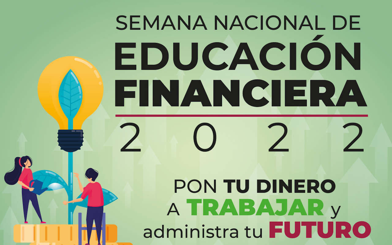 Conoce la agenda de la Semana Nacional de Educación Financiera 2022